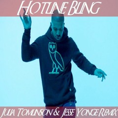 Drake - Hotline Bling (Julia Tomlinson & Jesse Yonge Remix)