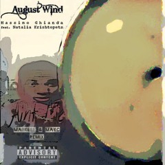 Massimo Ghianda ft. Natalia Krishtopets - August Wind (remix)
