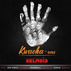 Kwacha (feat. Dex Kwasi, Haywaya, Drumroll, Ko-Jo Cue, Ozkha & Wanlov) [Remix]