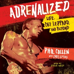Phil Collen's Adrenalized - Audiobook Excerpt