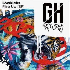 Lowkicks - Rise Up (Original Mix) [FREE DOWNLOAD]