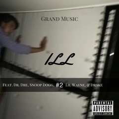 ILL (Feat. Drake, Lil Wayne, Dr. Dre, & Snoop Dogg)