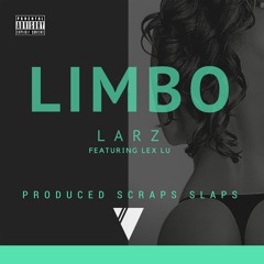 Limbo - LaRz ft. Lex Lu