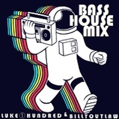 DJ Billy Outlaw & Luke①Hundred - BASS HOUSE MIX (FREE DOWNLOAD)