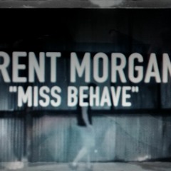 Brent Morgan - Miss Behave
