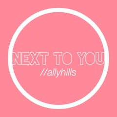 NEXT TO YOU (ACOUSTIC)-Ally Hills