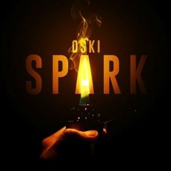 Oski - Spark [Thissongissick.com Premiere] [Free Download]