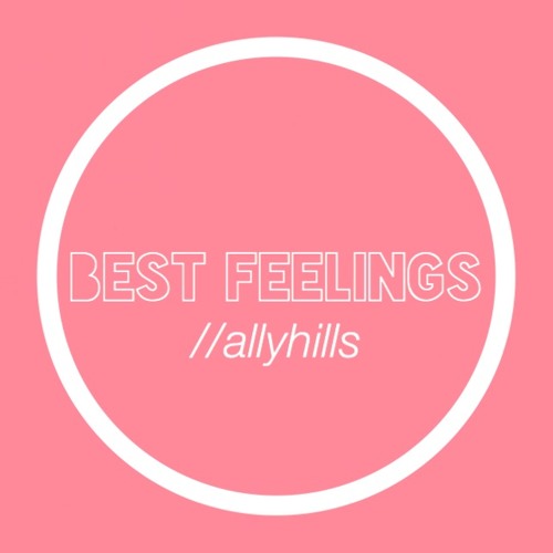 BEST FEELINGS-Ally Hills