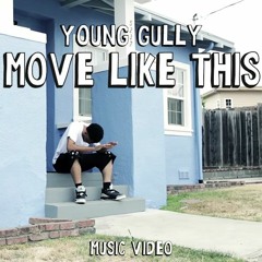 Young Gully - Move Like This (VIDEO LINK IN DESCRIPTION)