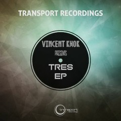 Vincent Kwok - Tres EP (Transport Recordings)