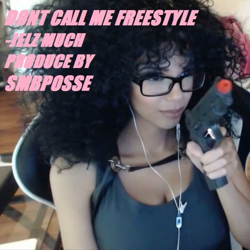 Jelz Much - Don't Call Me Freestyle (Produced by SMB Posse)