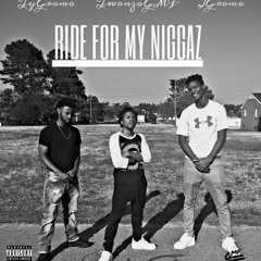 TwonzoGMF TyGromo JGromo - Ride For My Niggaz