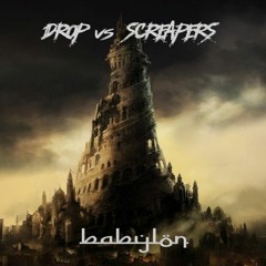 DROP & Screapers - Babylon (Original Mix)