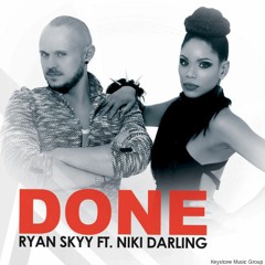 Ryan Sky Ft. Niki Darling - Done (Dale Evans Remix)