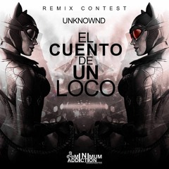 UnknOwnd - El Cuento De Un Loco (Divdumare Remix)[Minimum Addiction]