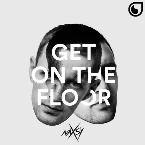 Naxsy - Get On The Floor (Original Mix)