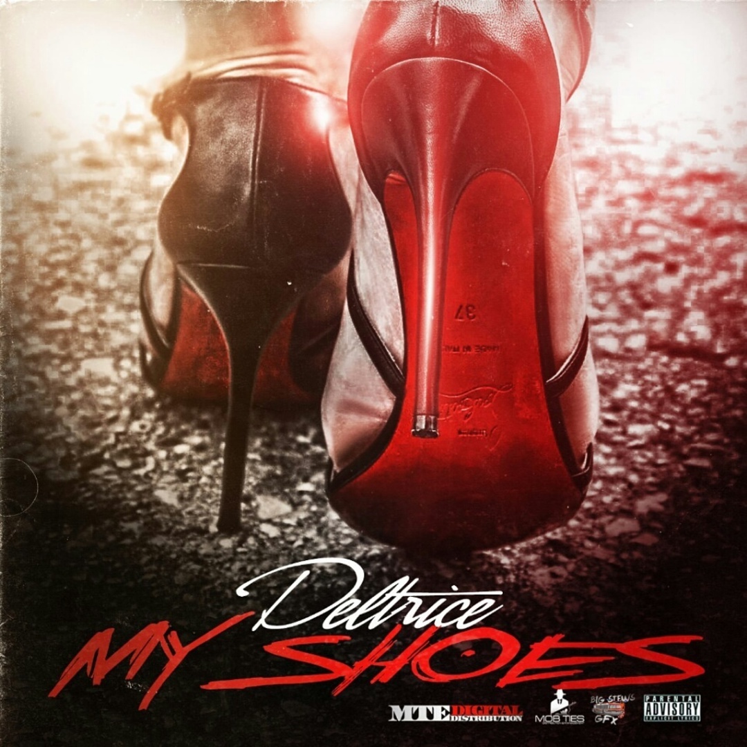 Deltrice - My Shoes [Thizzler.com Exclusive]