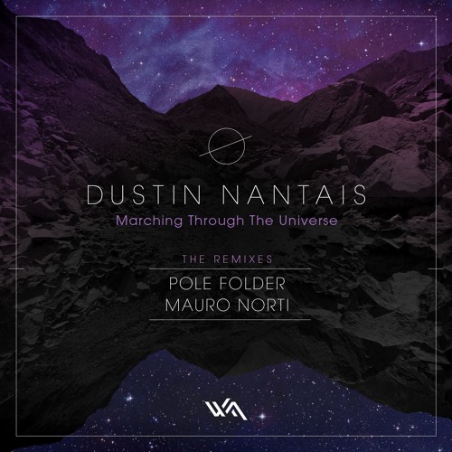 Dustin Nantais - Marching Through The Universe (Pole Folder Remix)