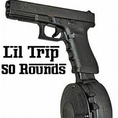 Lil Trip - 50 Rounds(Prod.By BlazinRo)