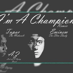 Eminem - I'm A Champion ( Feat Tupac & AZ )
