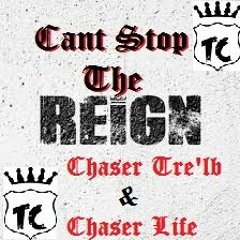 Cant Stop The Reign ft. Chaser Life