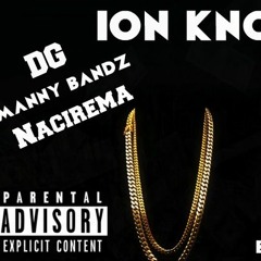 Nacirema & Manny Bandz & DG ION KNO
