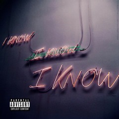 I KNOW - ADRENALINE FT. Y BENJI (PROD.BANDIT LUCE)