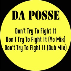 Don't Try To Fight It (Dub Mix)