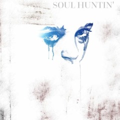 Soul Huntin' (Produced by FILOSOFI)