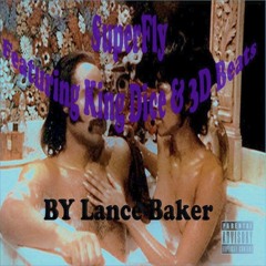 SuperFly (feat. King Dice & 3D Beats)
