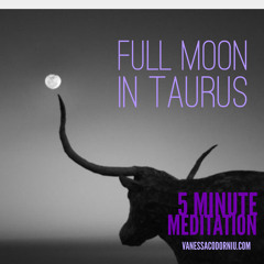 Full Moon in Taurus