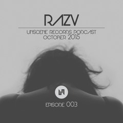 003 | Unscene Records Guest Mix | RazV | October 2015