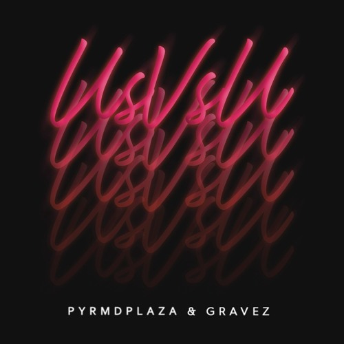 PYRMDPLAZA & Gravez - UsVsU