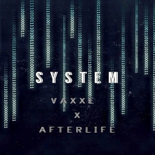 Vaxxe X Afterlife - System(Original Mix)