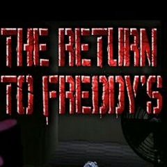 Return to freddy's song (by godzilla fan 2000)
