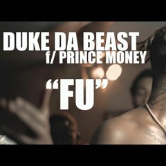 Duke Da Beast X Prince Money - FU