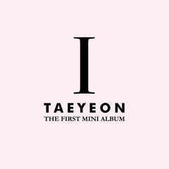 I - Taeyeon Ft. Verbal Jint Nightcore