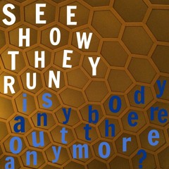 Is Anybody Out There Anymore