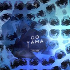 Go Yama - Chipfunk | Free Download Series