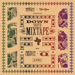 Down South Mixtape - Gracie Chavez + Principe Q [Bombón]