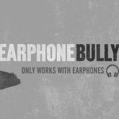 EarphoneBully