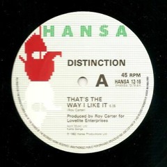 Distinction - That's The Way I Like It