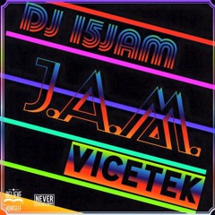 J.A.M.   (15JAM & VICETEK)