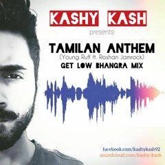 Tamilan Anthem vs Get Low Bhangra Official - Kashy Kash | Young Ruff | Roshan Jamrock