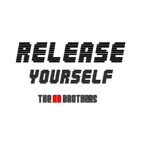 Release Yourself - The AB Brothers Ft. Andrew