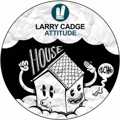 Larry Cadge - Attitude - Smiley Fingers // FREE DOWNLOAD