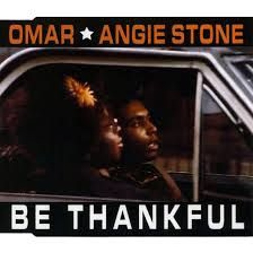 Omar Ft. Angie Stone - Be Thankful - Re Edit