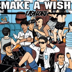 MAKE A WISH - We Are Just Having Fun