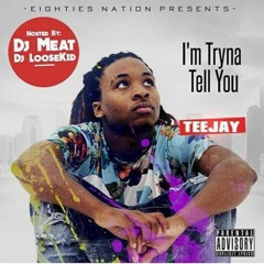 Teejay "My Way" Ft. Tee Stunna