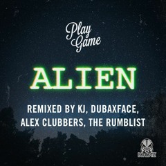 PlayGame - Alien (Dubaxface Remix) FREE DOWNLOAD
